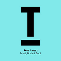 Rene Amesz - Mind, Body & Soul