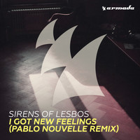 Sirens Of Lesbos - I Got New Feelings (Pablo Nouvelle Remix)