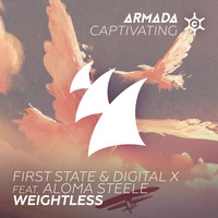 First State & Digital X feat. Aloma Steele - Weightless
