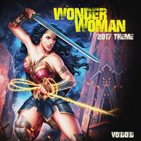 Voidoid - Wonder Woman 2017 Theme (Original Motion Picture Soundtrack)