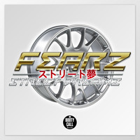 Fearz - Street Dreamz