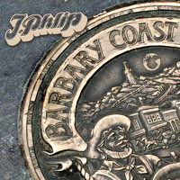 J. Phlip - The Barbary Coast EP