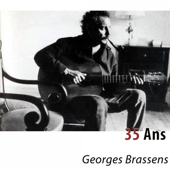 Georges Brassens - 35 ans (Les classiques remasterisés)