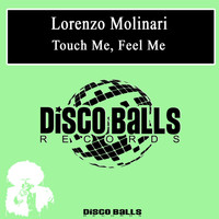 Lorenzo Molinari - Touch Me, Feel Me