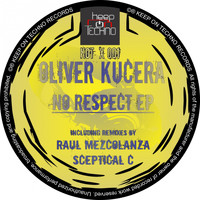 Oliver Kucera - No Respect EP