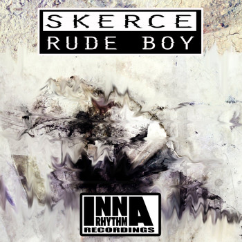 Skerce - Rude Boy