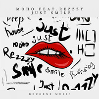 Moho Feat. Rezzzy - Just Smile