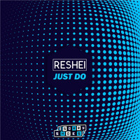 Reshei - Just Do (Extended Mix)