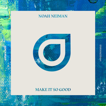 Noah Neiman - Make It So Good