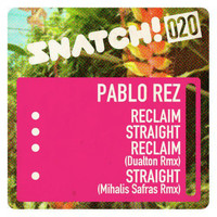 Pablo Rez - Reclaim / Straight