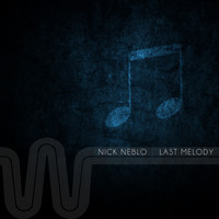 Nick Neblo - Last Melody (Radio Edit)