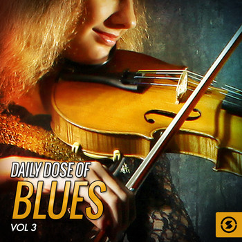 Various Artists - Daily Dose of Blues, Vol. 3