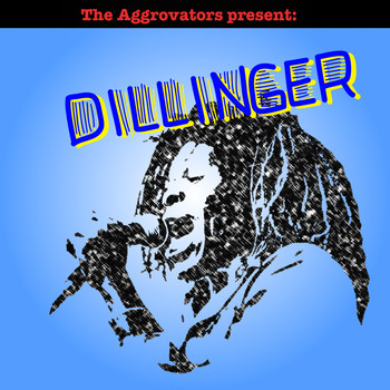 Dillinger - The Aggrovators Present: Dillinger (Explicit)
