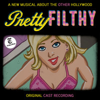 Michael Friedman - Pretty Filthy (Original Cast Recording [Explicit])