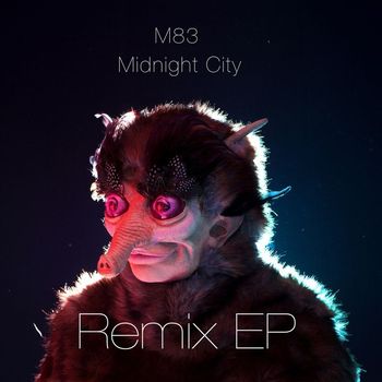 M83 - Midnight City (Remix EP)