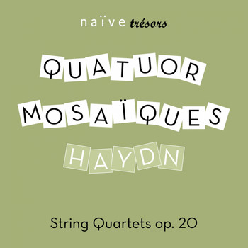 Quatuor Mosaïques - Haydn: String Quartets, Op. 20