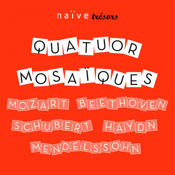 Quatuor mosaïques - Haydn, Beethoven, Mozart, Schubert & Mendelssohn: String Quartets