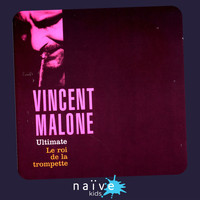 Vincent Malone - Le roi de la trompette