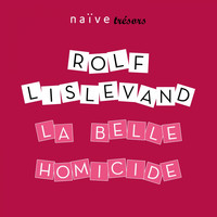 Rolf Lislevand - La belle homicide