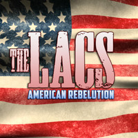 The Lacs - American Rebelution