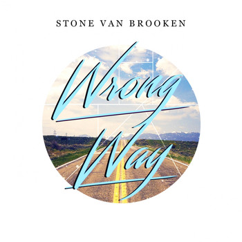 Stone Van Brooken - Wrong Way