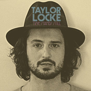 Taylor Locke - Time Stands Still