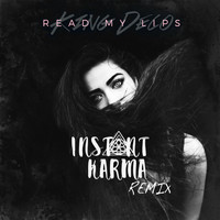 King Deco - Read My Lips (Instant Karma Remix)