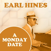 Earl Hines Orchestra - A Monday Date