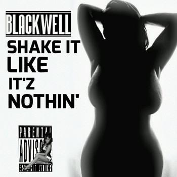 Blackwell - Shake It Like It'z Nothin'