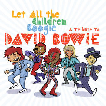 Various Artists / - Let All The Children Boogie: A Tribute to David Bowie