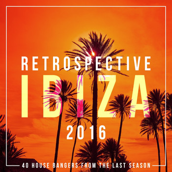 Various Artists - Retrospective Ibiza 2016