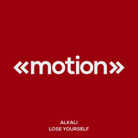 Alkali - Lose Yourself