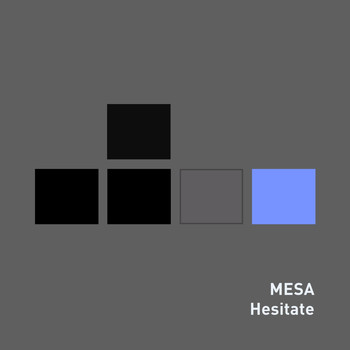 Mesa - Hesitate