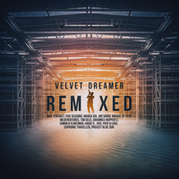 Velvet Dreamer - Remixed