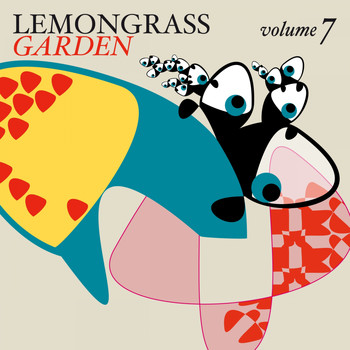 Various Artists - Lemongrass Garden, Vol. 7