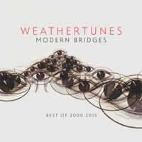 Weathertunes - Modern Bridges (Best of 2000 - 2015)