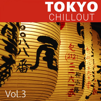 Various Artists - Tokyo Chillout, Vol. 3