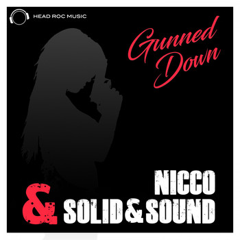 Nicco & Solid&Sound - Gunned Down