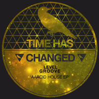 Level Groove - Aaacid House EP