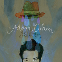 Adam Cohen - Like a Man
