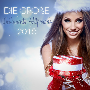 Various Artists - Die große Weihnachts-Hitparade 2016