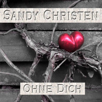 Sandy Christen - Ohne dich