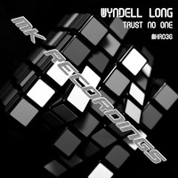 Wyndell Long - Trust No One