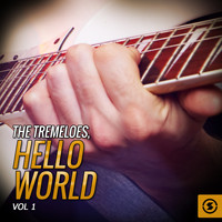 The Tremeloes - The Tremeloes, Hello World, Vol. 1