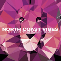 North Coast Vibes - The Lion from Planet Rotar