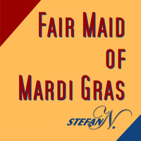 Stefan N. - Fair Maid of Mardi Gras