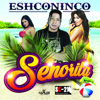 Eshconinco - Senorita - Single