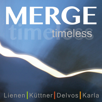 Merge feat. Jo Lienen, Michael Küttner, Torsten Delvos & Harald Karla - Timeless