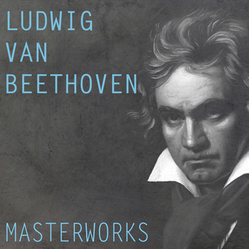 Pittsburgh Symphony Orchestra, New York Philharmonic, Leipziger Gewandhaus Orchester - Beethoven: Masterworks
