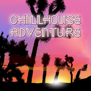 Various Artists - Chillhouse Adventure